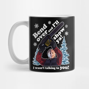 Bend Over and I'll Show Ya! Clark Griswold Quote Mug